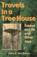 Travels in a Tree House: Essays on Life and Other Joys