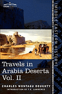 Travels in Arabia Deserta, Vol. II (in Two Volumes)