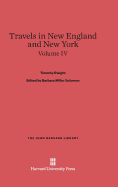 Travels in New England and New York, Volume IV