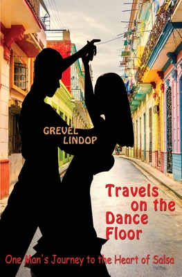 Travels on the Dance Floor - Lindop, Grevel