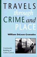 Travels Through Crime and Place: Community-Building as Crime Control