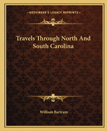 Travels Through North and South Carolina