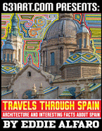 Travels Through Spain: Architecture and Interesting Facts About Spain