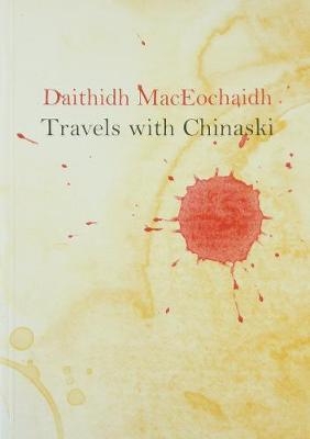 Travels With Chinaski - MacEochaidh, Daithidh