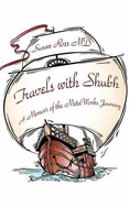 Travels with Shubh: A Memoir of the Metaworks Journey