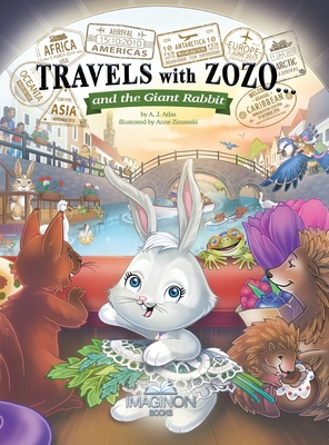 Travels with Zozo...and the Giant Rabbit - Atlas, A J