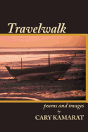 Travelwalk: Poems and Images