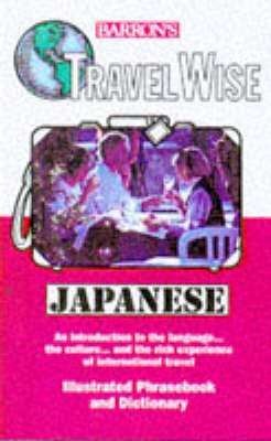 Travelwise: Japanese - Schnorr-Dummler, Adelheid, and Barron's Publishing, and Barrons Educational Series