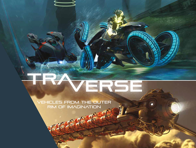 Traverse: Vehicles from the Outer Rim of Imagination - Wood, Lorin (Compiled by), and Clyne, James (Foreword by)