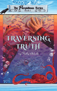 Traversing Truth: Book 1 of the Parepidimos Series