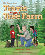 Travis Visits a Tree Farm