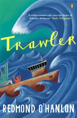 Trawler: A Journey Through the North Atlantic - O'Hanlon, Redmond