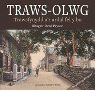 Traws-Olwg - Trawsfynydd a'r Ardal Fel y Bu: Trawsfynydd a'r Ardal Fel y Bu
