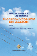 Trayectorias y jornadas: Transnacionalismo en acci?n