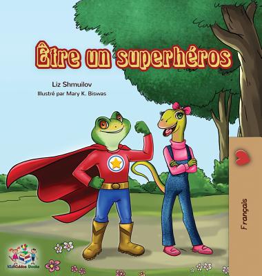 tre un superhros: Being a Superhero - French edition - Shmuilov, Liz, and Books, Kidkiddos