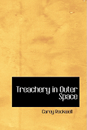 Treachery in Outer Space