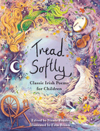 Tread Softly: Classic Irish Poems for Children