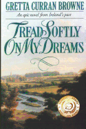 Tread Softly on My Dreams