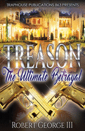 Treason: The Ultimate Betrayl