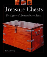 Treasure Chests: The Legacy of Extraordinary Boxes