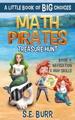 Treasure Hunt: Navigation and Map Skills: A Little Book of BIG Choices - Mah, D Z (Editor), and Burr, S E