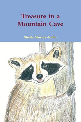 Treasure in a Mountain Cave - Murray-Nellis, Sheila