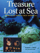 Treasure Lost at Sea: Diving to the World's Great Shipwrecks