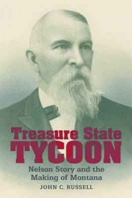 Treasure State Tycoon - Russell, John C