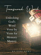 Treasured Word: Unlocking God's Word Verse by Verse for Memory Mastery