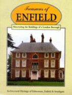 Treasures of Enfield: Discovering the Buildings of a London Borough - Carter, Valerie (Editor)