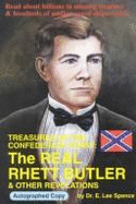 Treasures of the Confederate Coast: The "Real Rhett Butler" & Other Revelations - Spence, Edward Lee