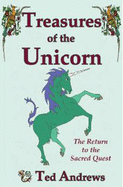 Treasures of the Unicorn: The Return to the Sacred Quest