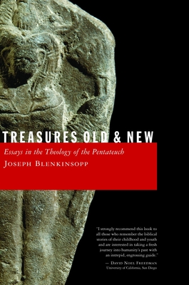 Treasures Old and New: Essays in the Theology of the Pentateuch - Blenkinsopp, Joseph