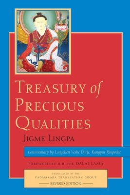 Treasury of Precious Qualities: Book One: Sutra Teachings (Revised Edition) - Kangyur Rinpoche, Longchen Yeshe Dorje, and Padmakara Translation Group (Translated by), and H H the Fourteenth Dalai Lama...