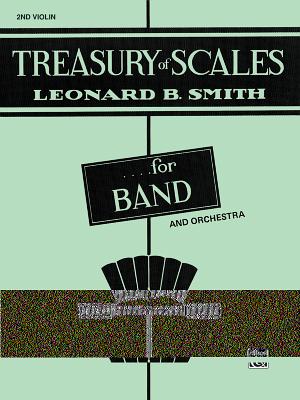Treasury of Scales for Band and Orchestra: 2nd Violin - Smith, Leonard B