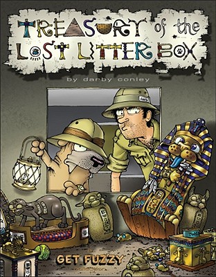 Treasury of the Lost Litter Box: A Get Fuzzy Treasury Volume 15 - Conley, Darby