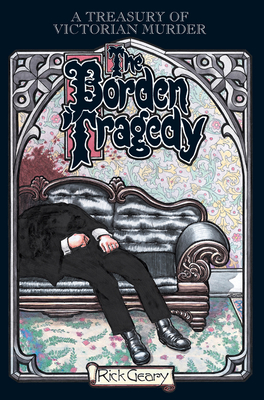 Treasury Of Victorian Murder #3: The Borden Tragedy - Geary, Rick