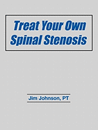 Treat Your Own Spinal Stenosis