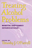 Treating Alcohol Problems: Marital and Family Interventions