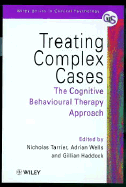 Treating Complex Cases: The Cognitive Behavioural Therapy Approach