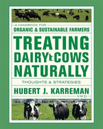 Treating Dairy Cows Naturally: Thoughts & Strategies