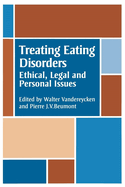 Treating Eating Disorders: Ethical, Legal and Personal Issues