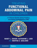 Treating Functional Abdominal Pain in Children: A Clinical Guide Using Feeling and Body Investigators (FBI)