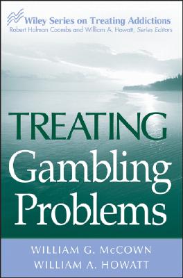 Treating Gambling Problems - McCown, William G, and Howatt, William a
