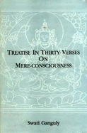 Treatise in Thirty Verses on Mere Consciousness