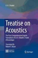 Treatise on Acoustics: The First Comprehensive English Translation of E.F.F. Chladni's Trait d'Acoustique