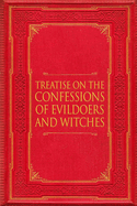 Treatise on Confessions by Evildoers and Witches