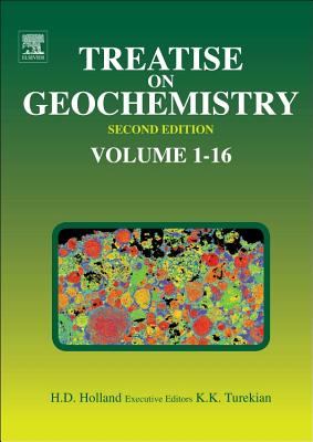 Treatise on Geochemistry - Turekian, Karl K. (Editor-in-chief), and Holland, Heinrich D. (Editor-in-chief)