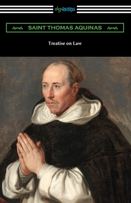 Treatise on Law - Aquinas, Thomas