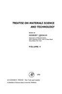 Treatise on Materials Science and Technology, Vol.4